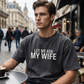 👕”Let Me Ask My Wife” Rolig tryckt T-shirt för män